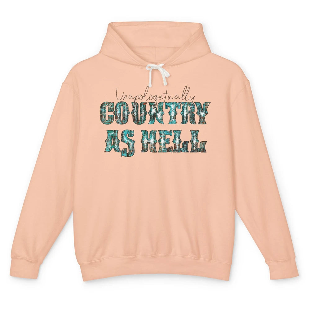 Vintage Unapologetically Country As Hell Western Country Unisex Lightweight Hoodie