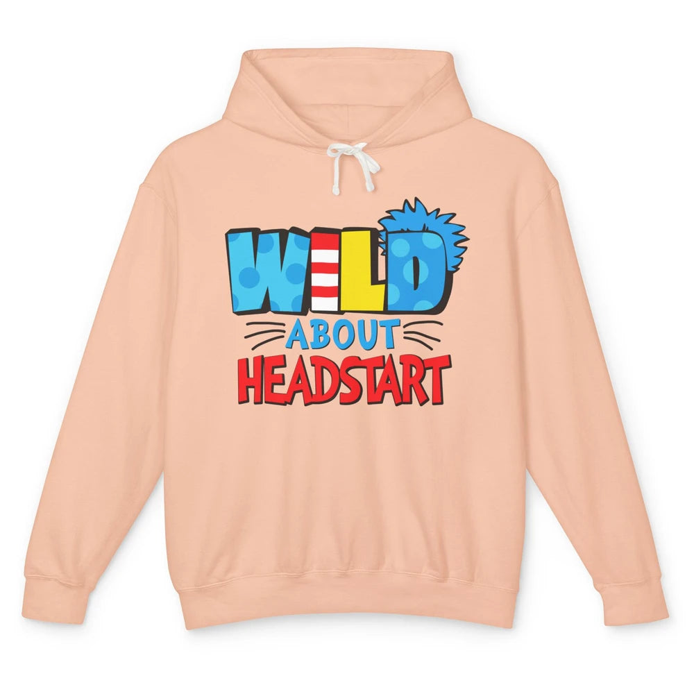 Funny Wild About Headstart Back To School Teacher Student Unisex Lightweight Hoodie