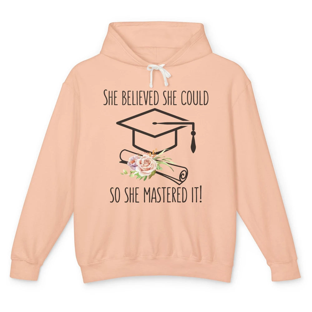 She Believed She Could She Mastered It Senior Graduation Unisex Lightweight Hoodie