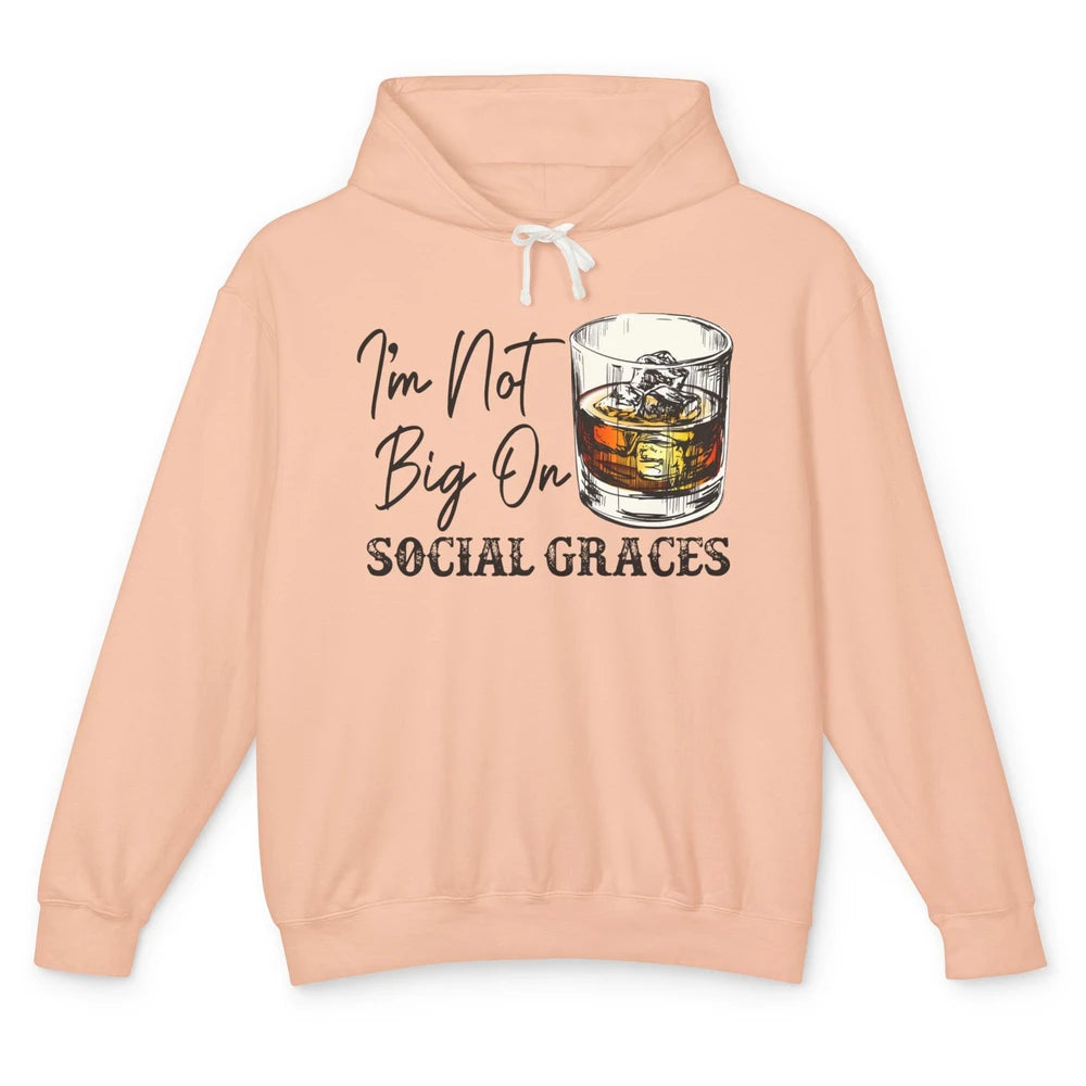 Vintage Whiskey I'm Not Big On Social Graces Western Country Unisex Lightweight Hoodie