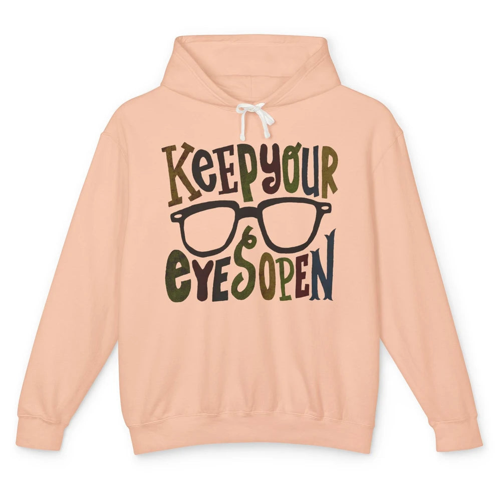 Optometrist Keep Your Eyes Open Ophthalmology Tech Optician Unisex Lightweight Hoodie