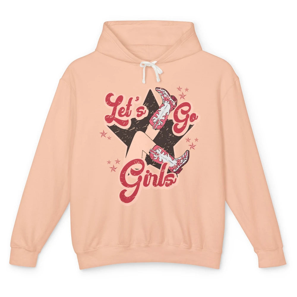 Retro Cowgirl Boots Let's Go Girls Western Country Southern Unisex Lightweight Hoodie