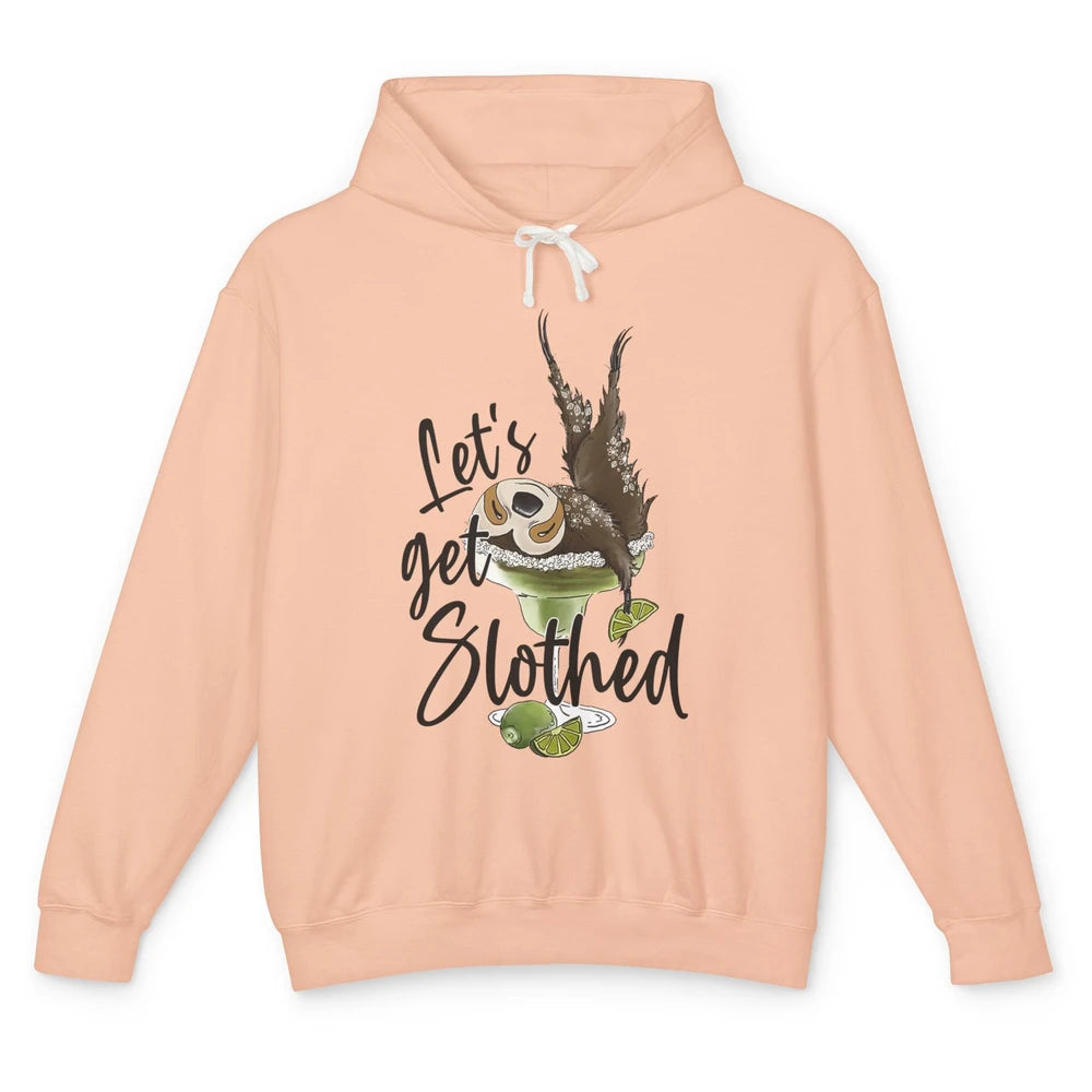 Let's Get Slothed Funny Sloth Margarita Sloth Lovers Unisex Lightweight Hoodie