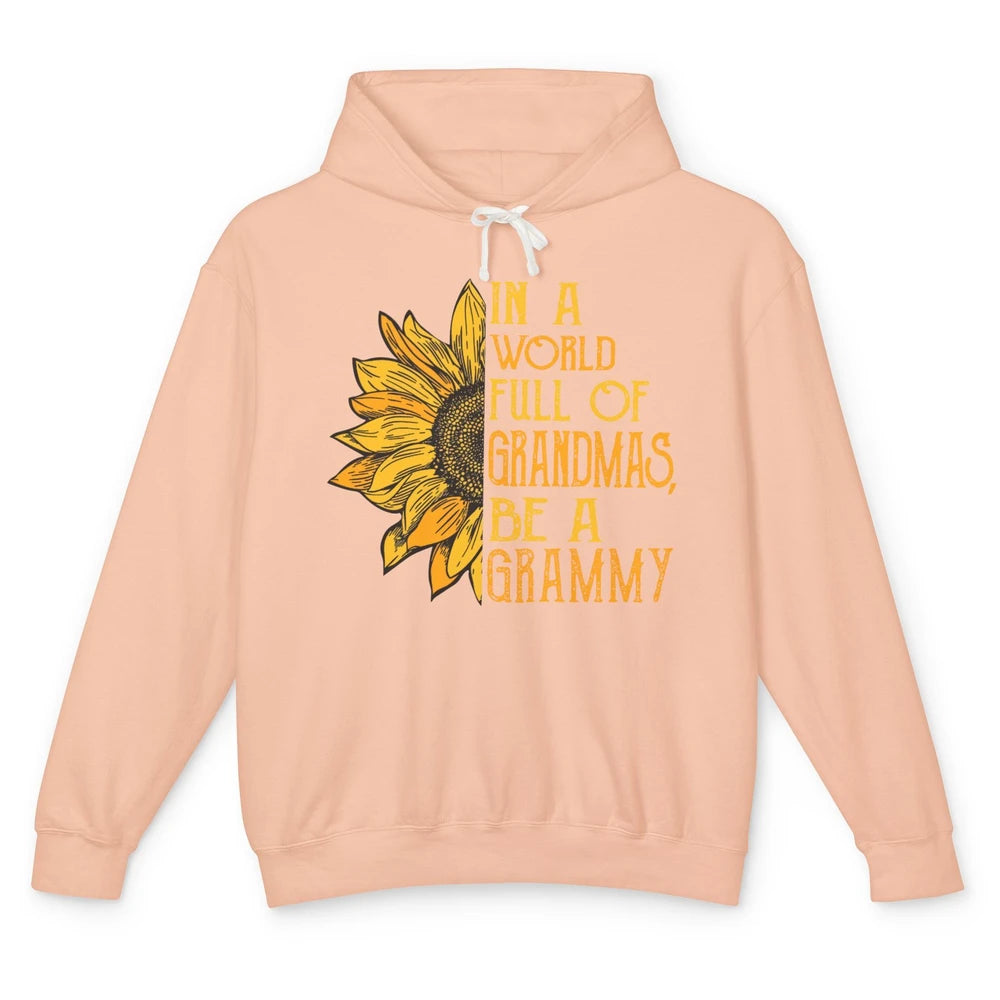 Sunflower In A World Full Of Grandmas Be A Grammy Mother Day Unisex Lightweight Hoodie