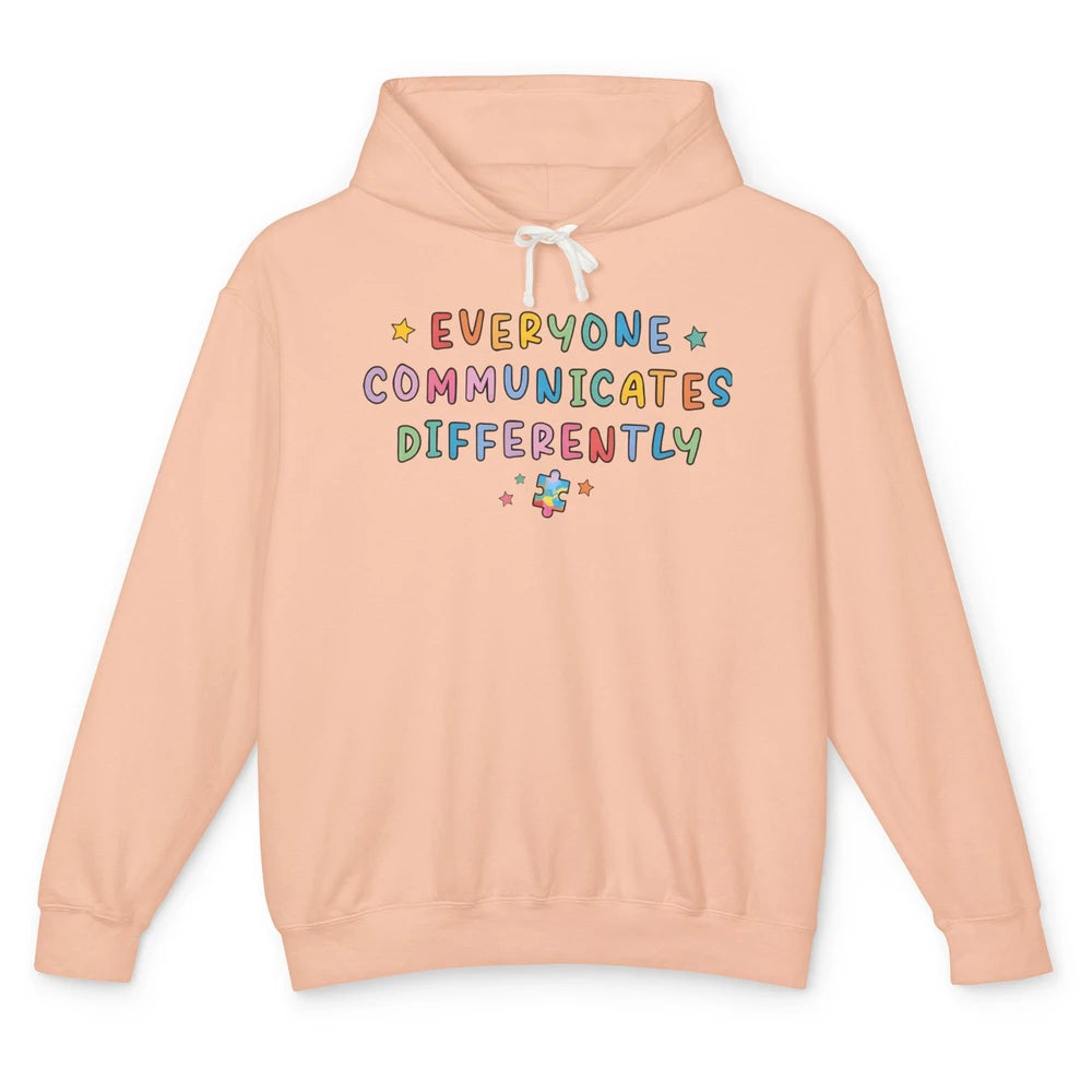 Autism Sped Teacher Everyone Communicates Differently Unisex Lightweight Hoodie