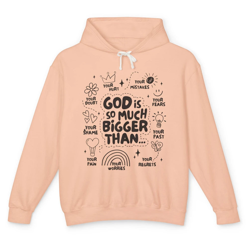 Christian God Is So Much Bigger Than Your Fear Religious Unisex Lightweight Hoodie