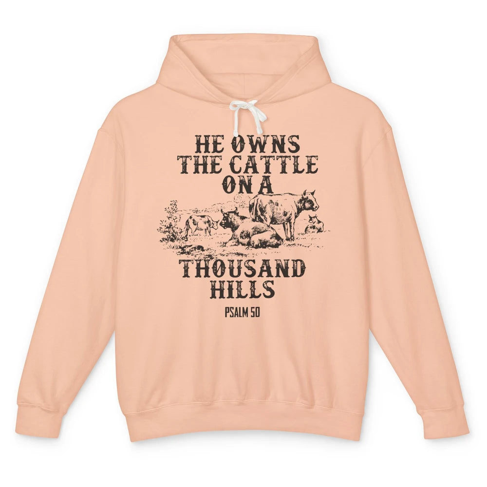 Cows He Owns The Cattle On Thousand Hill Bible Verse Western Unisex Lightweight Hoodie