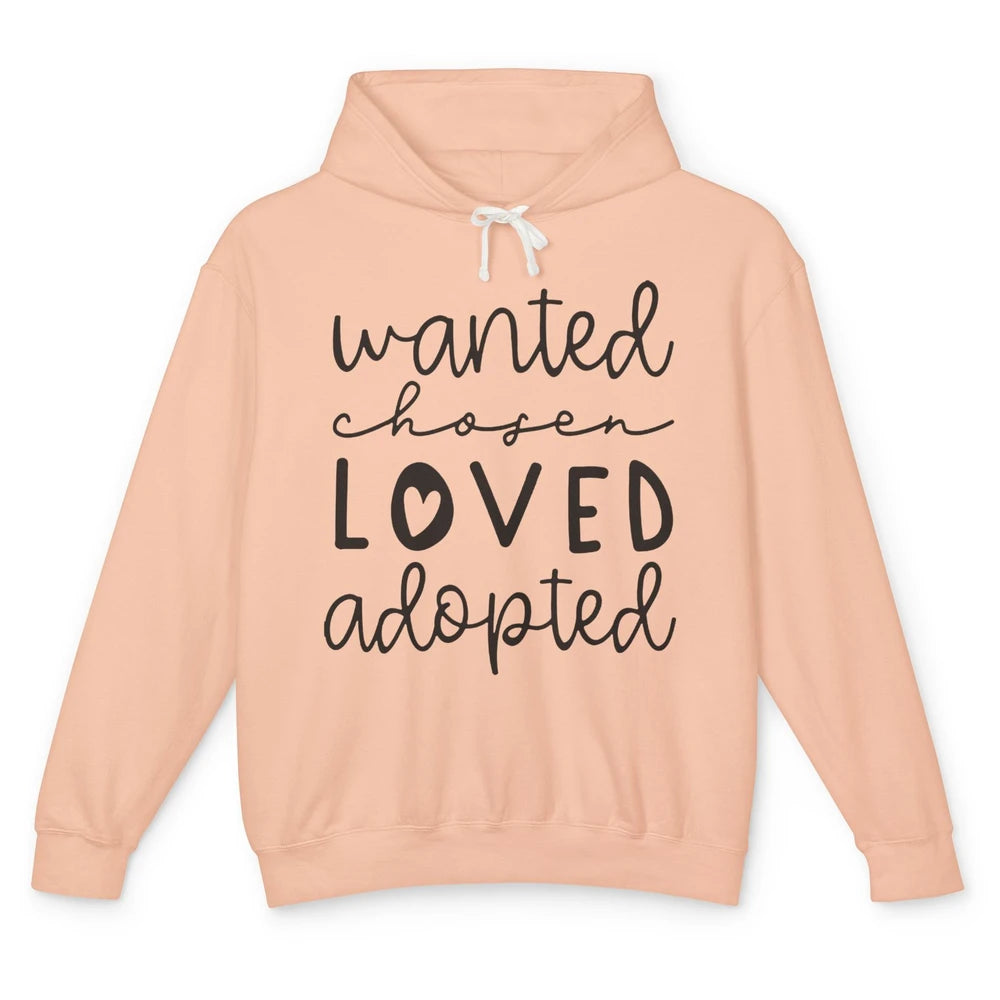 Foster Care Wanted Chosen Loved Adopted Foster Mom Parents Unisex Lightweight Hoodie