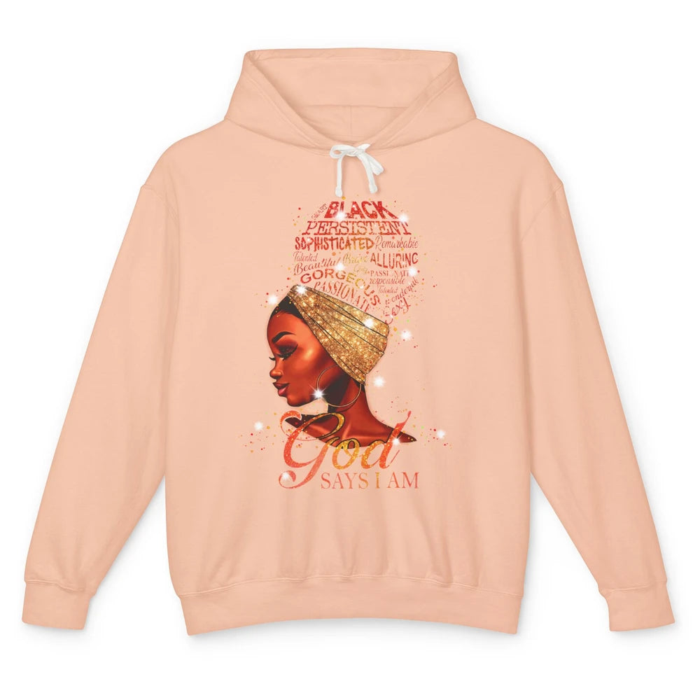 Black Woman God Say I Am African American Lady Black Melanin Unisex Lightweight Hoodie