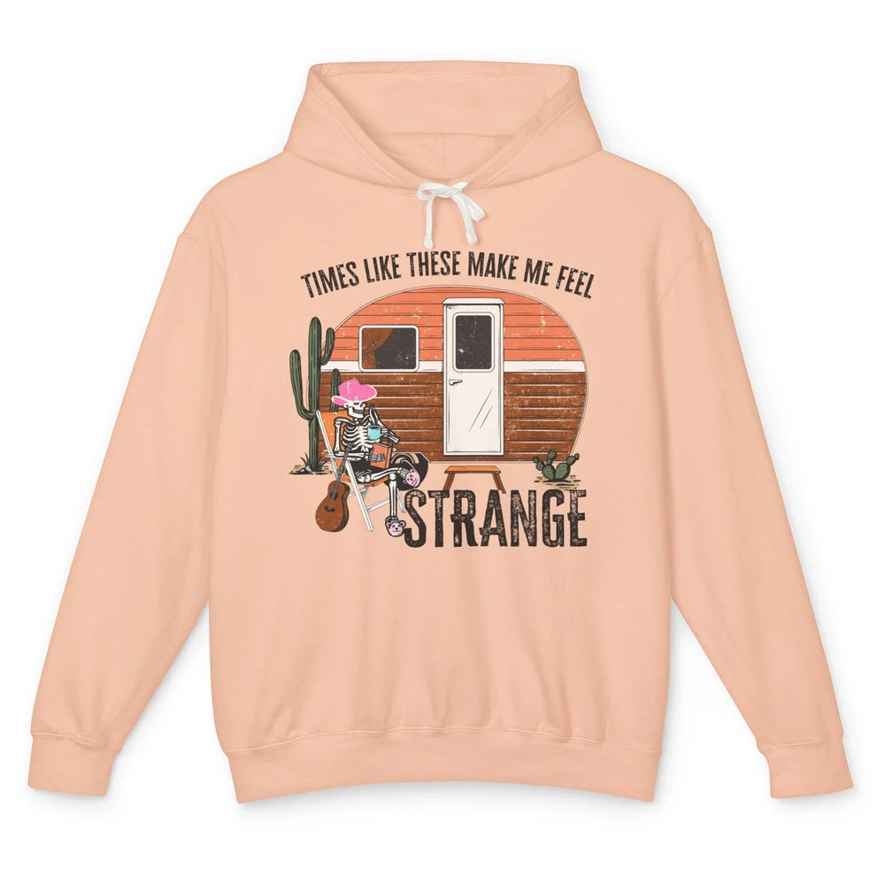 Times Like These Make Me Feel Strange Retro Country Camping Unisex Lightweight Hoodie