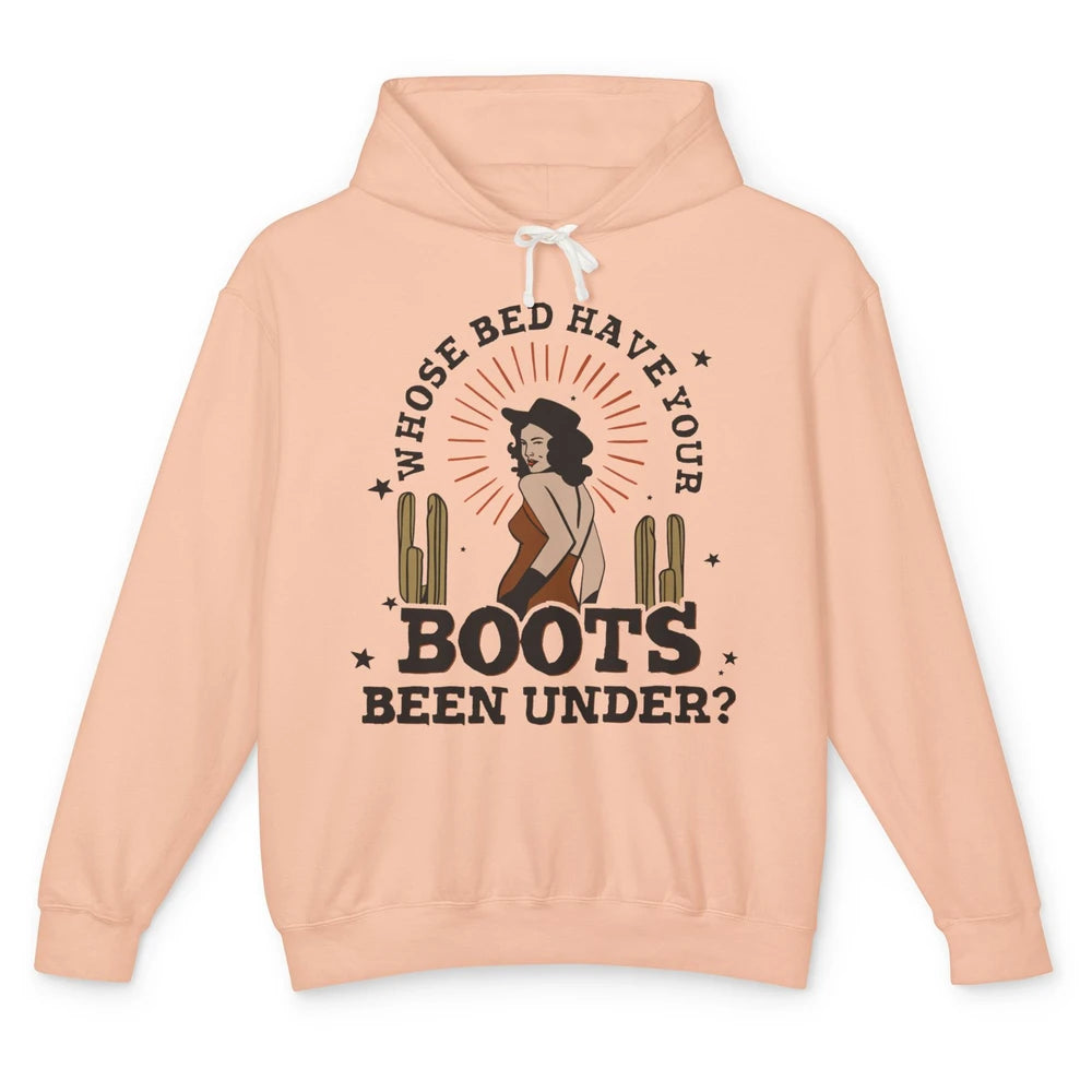 Retro Desert Cowgirl Whose Bed Your Boot Been Under Western Unisex Lightweight Hoodie