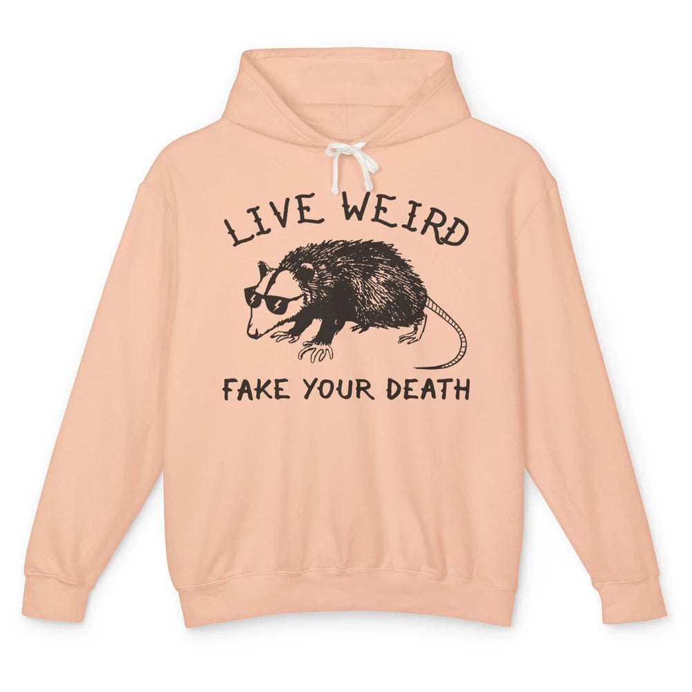 Live Weird Fake Your Death Adopt Forbidden Possum Cats Lover Unisex Lightweight Hoodie