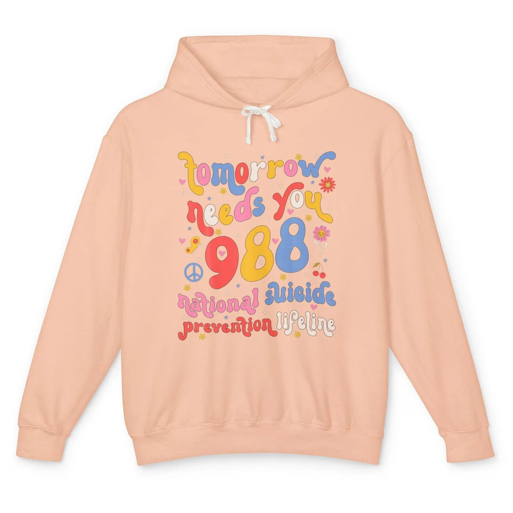 Groovy Tomorrow Need You National Suicide Prevention Hotline Unisex Lightweight Hoodie