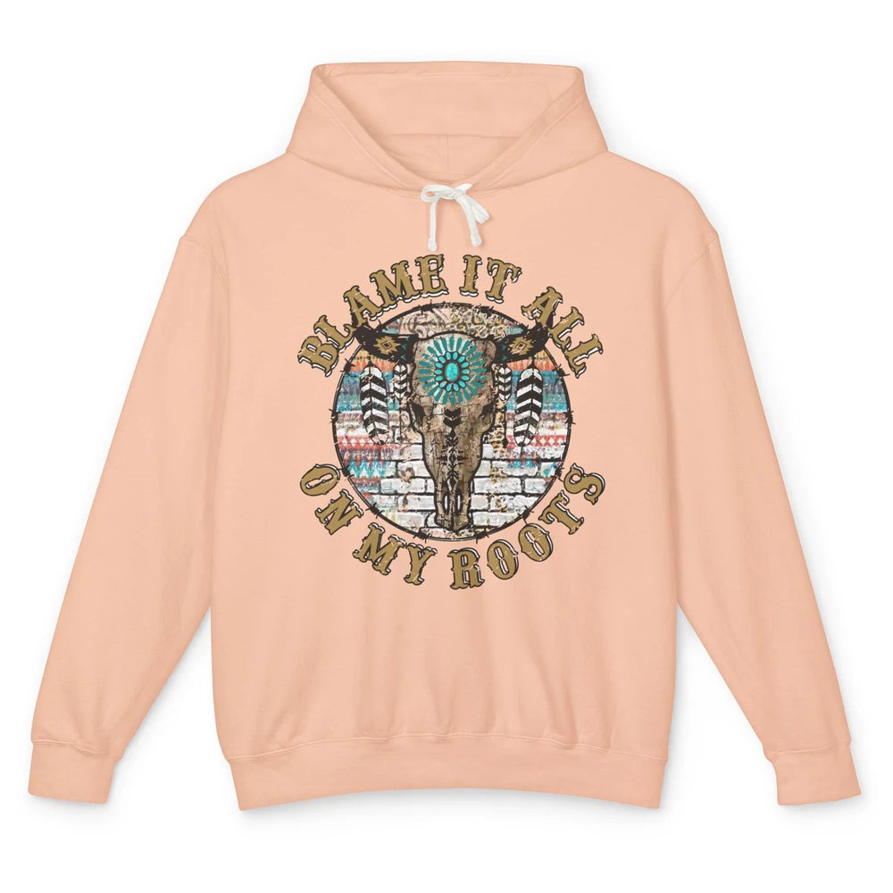 Boho Bull Skull Blame It All On My Roots Western Country Unisex Lightweight Hoodie