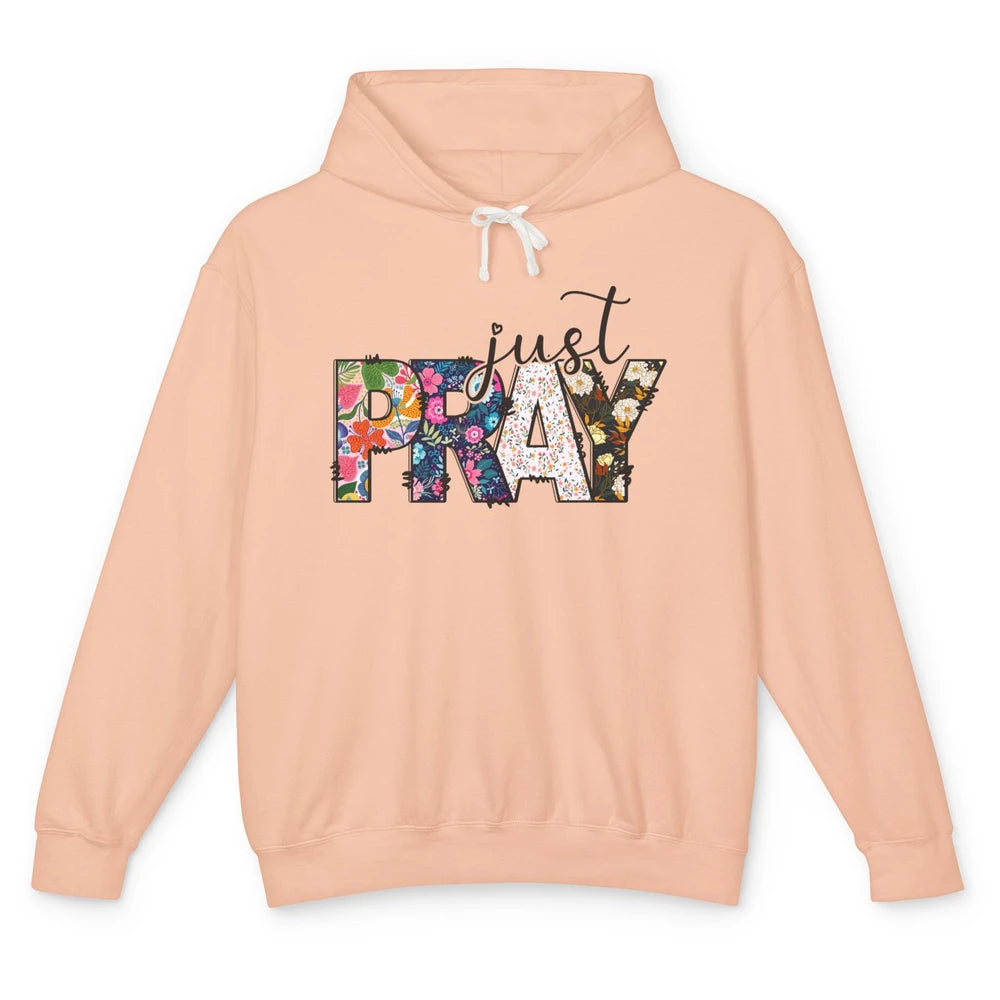 Floral Christian Just Pray Bible Religious Motivational Unisex Lightweight Hoodie