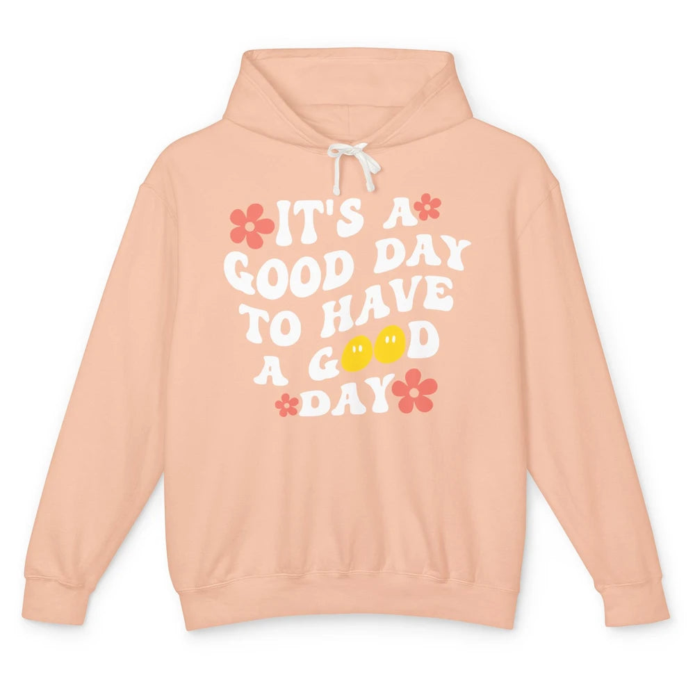 It's A Good Day To Have A Good Day Hippie Girl Inspirational Unisex Lightweight Hoodie