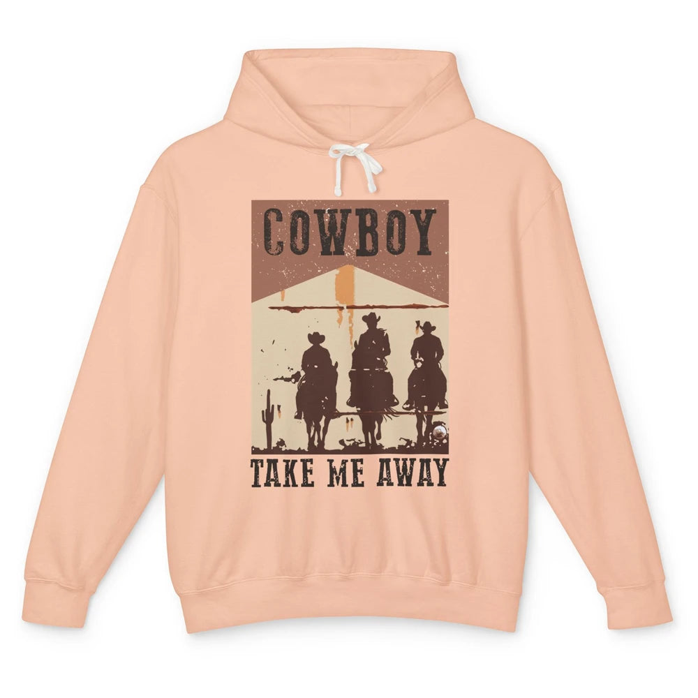 Retro Cowboy Riding Horse Take Me Away Western Country Girls Unisex Lightweight Hoodie