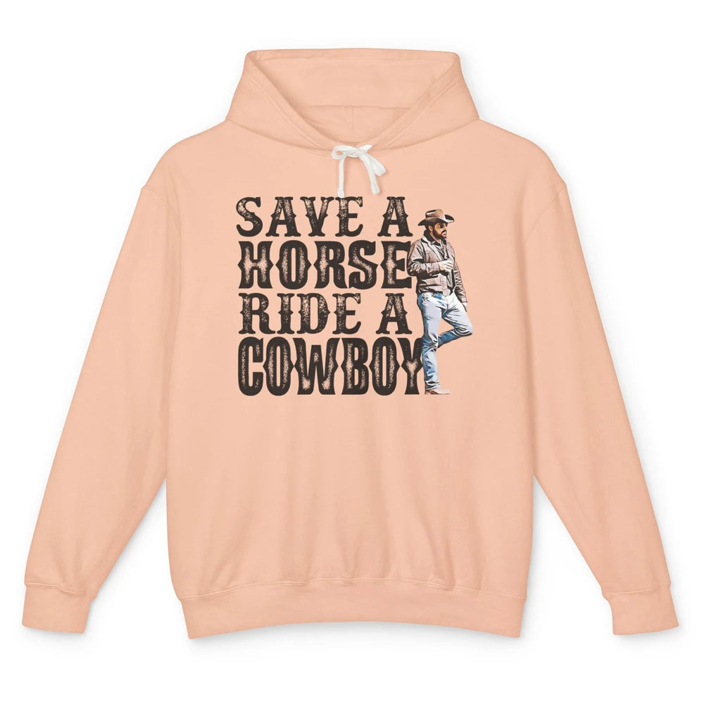 Retro Save A Horse Ride A Cowboy Western Country Cowboy Gift Unisex Lightweight Hoodie