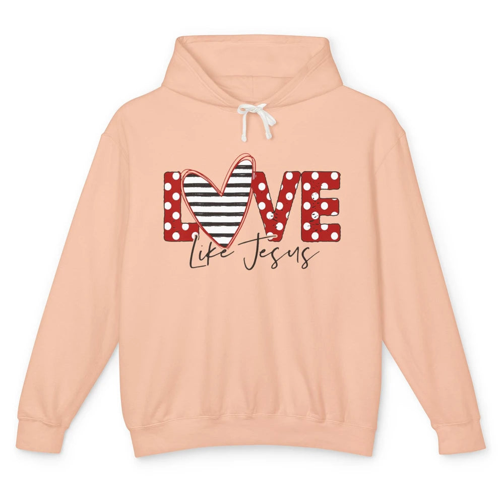 Love Like Jesus Valentine God Christian Religion Bible Verse Unisex Lightweight Hoodie