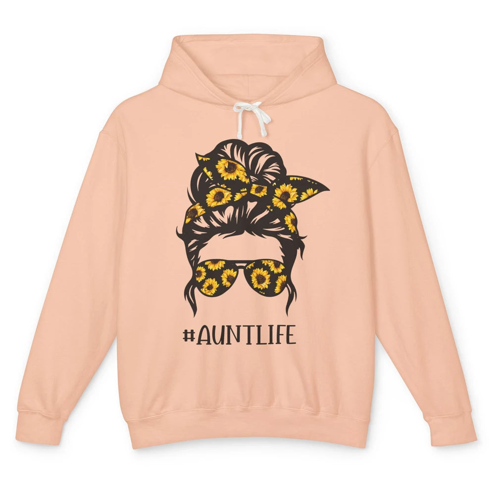 Aunt Life Messy Bun Hair Sunflower Sunglasses Bandana Auntie Unisex Lightweight Hoodie