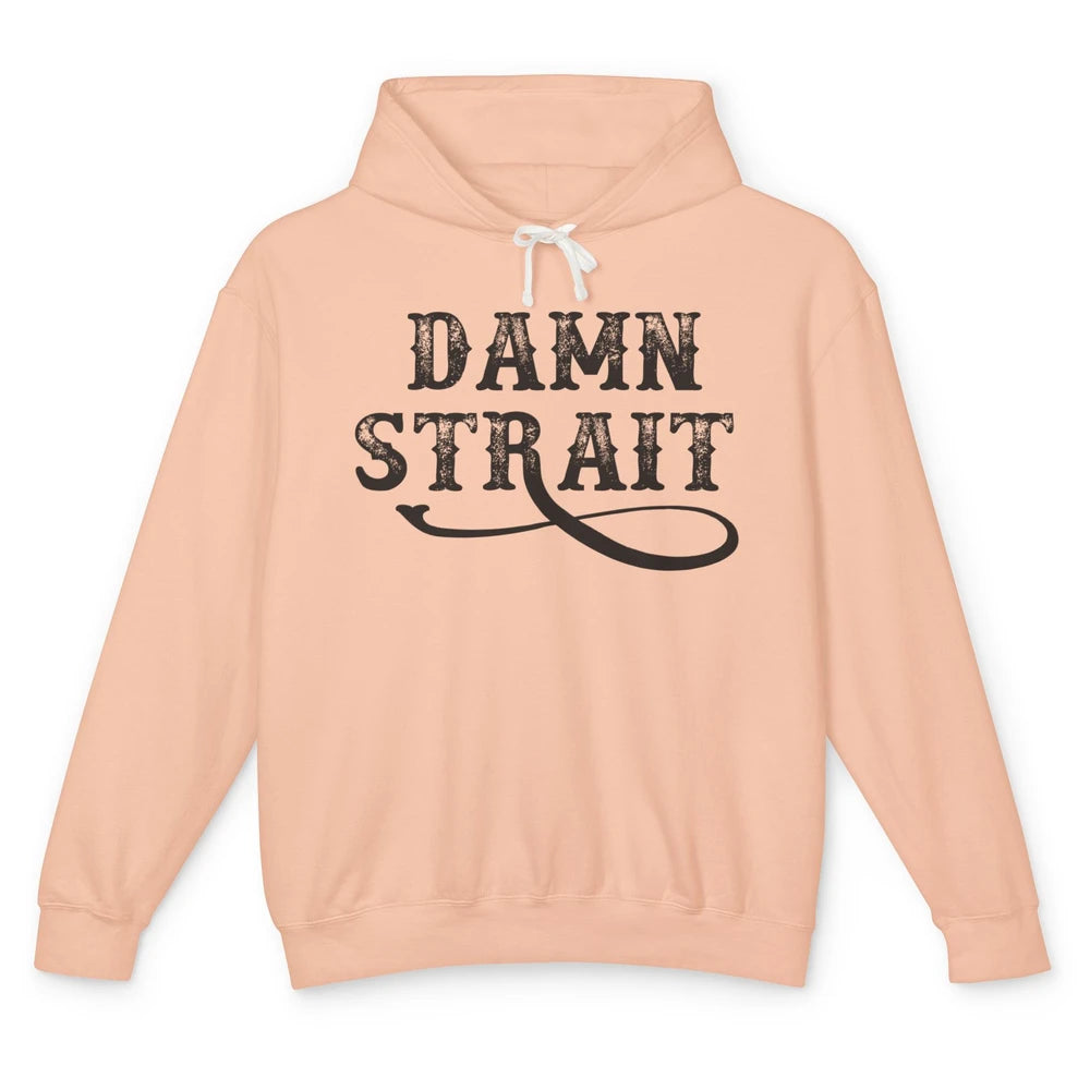 Retro Southern Cowboy Damn Strait Western Country Music Unisex Lightweight Hoodie