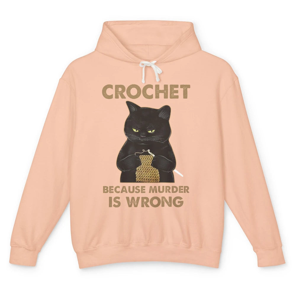 Funny Black Cat Crochet Because Murder Is Wrong Crocheting Unisex Lightweight Hoodie