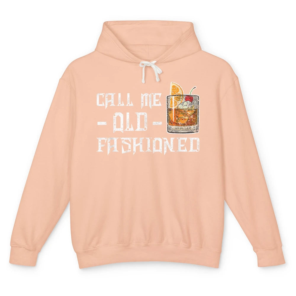 Call Me Old Fashioned Whiskey Retro Wine Shot Drink Alcohol Unisex Lightweight Hoodie