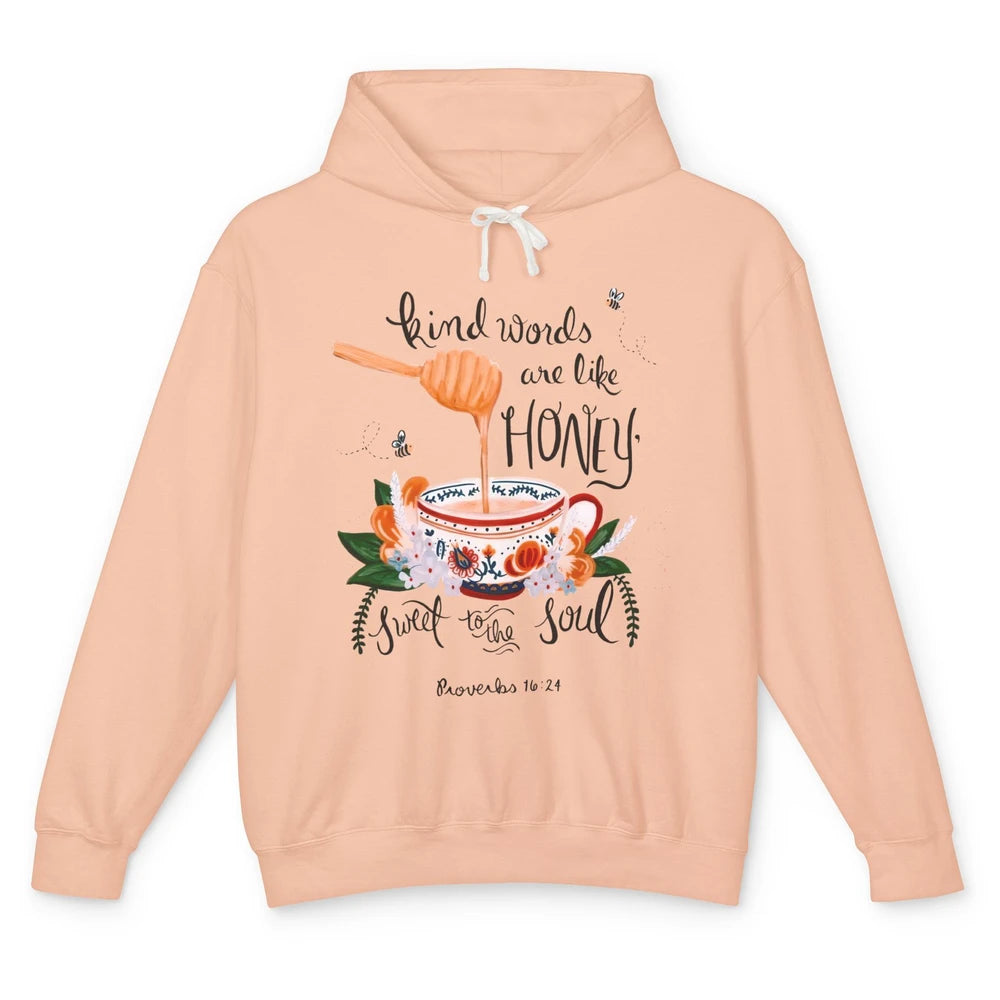 Christian Kind Words Are Like Honey Bible Verse Religious Unisex Lightweight Hoodie