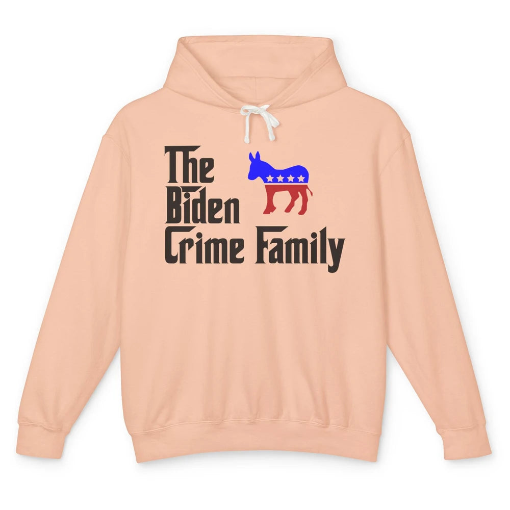 Funny The Biden Crime Family Anti Biden Liberals Democrats Unisex Lightweight Hoodie