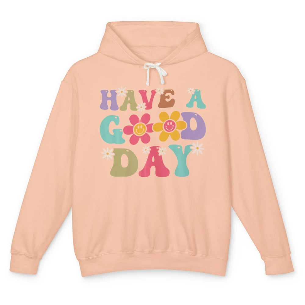 Smiling Face Daisy Have A Good Day Retro Positive Motivation Unisex Lightweight Hoodie