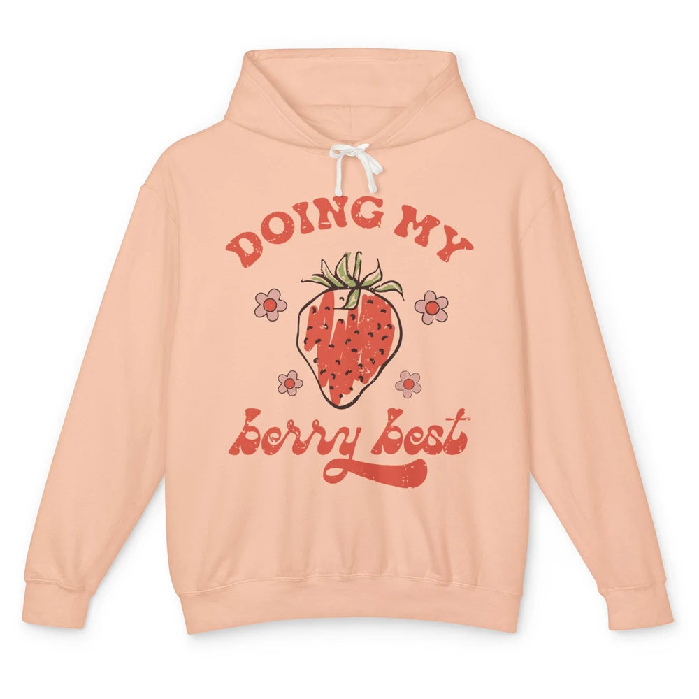 Retro Strawberry Doing My Berry Best Happy Mind Happy Life Unisex Lightweight Hoodie