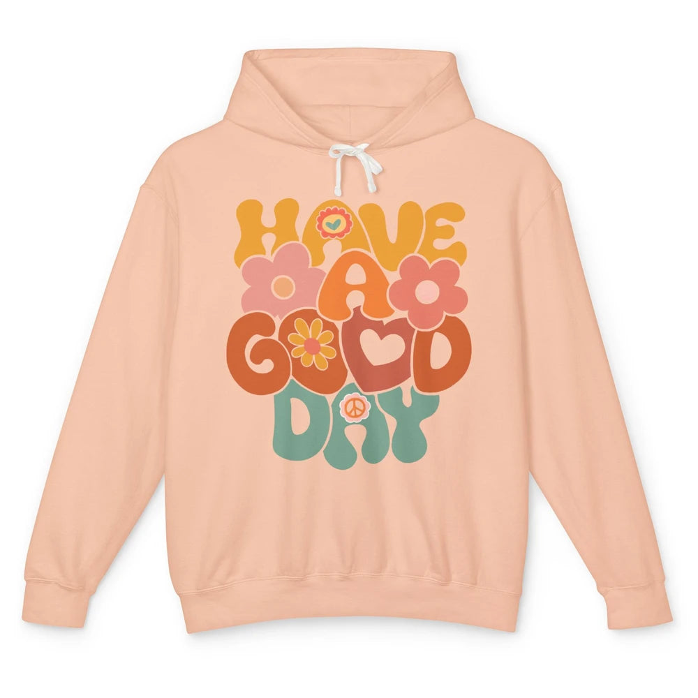 Groovy Girl Have A Good Day Positive Vibes Inspirational Unisex Lightweight Hoodie