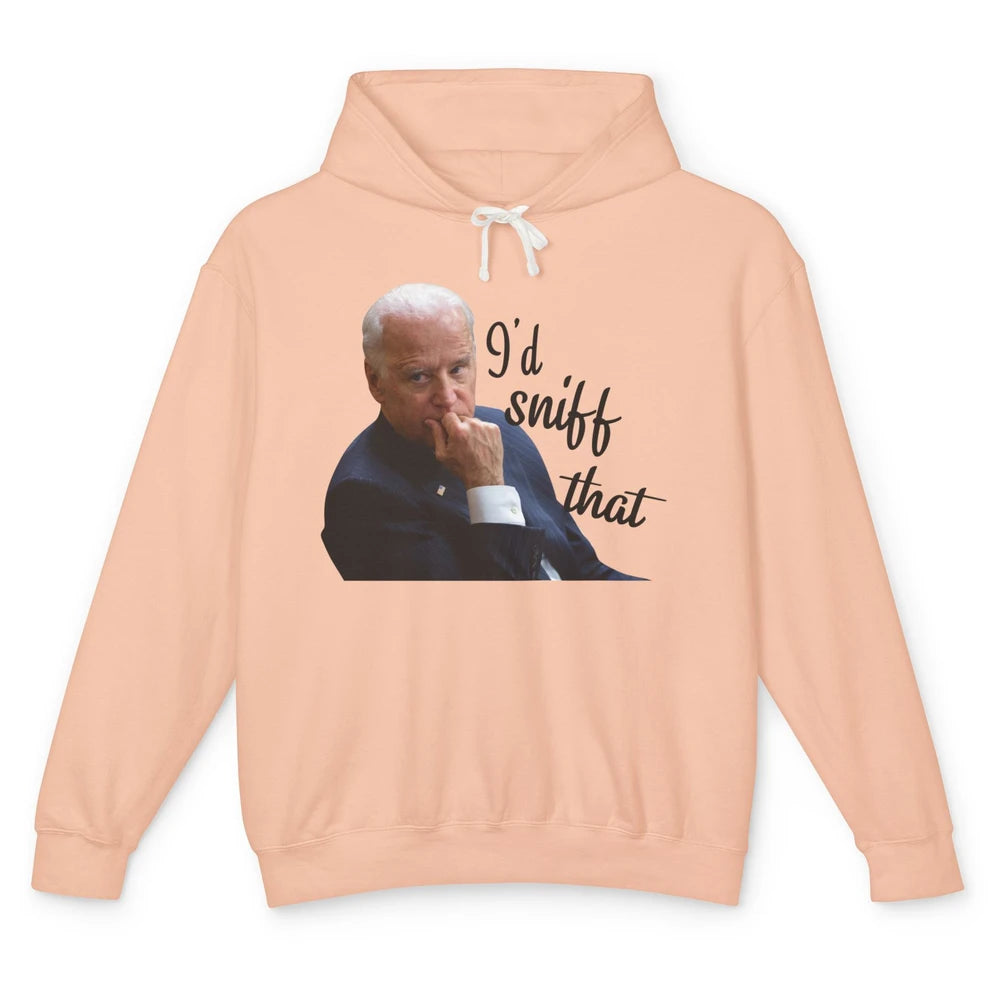 Funny Joe Biden I'd Sniff That Anti Biden Anti Democrats Unisex Lightweight Hoodie