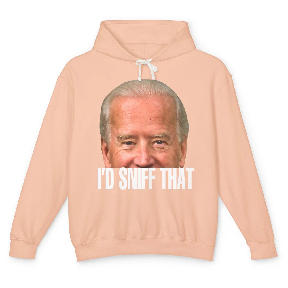 Funny Joe Biden I'd Sniff That Anti Biden Anti Democrats Unisex Lightweight Hoodie