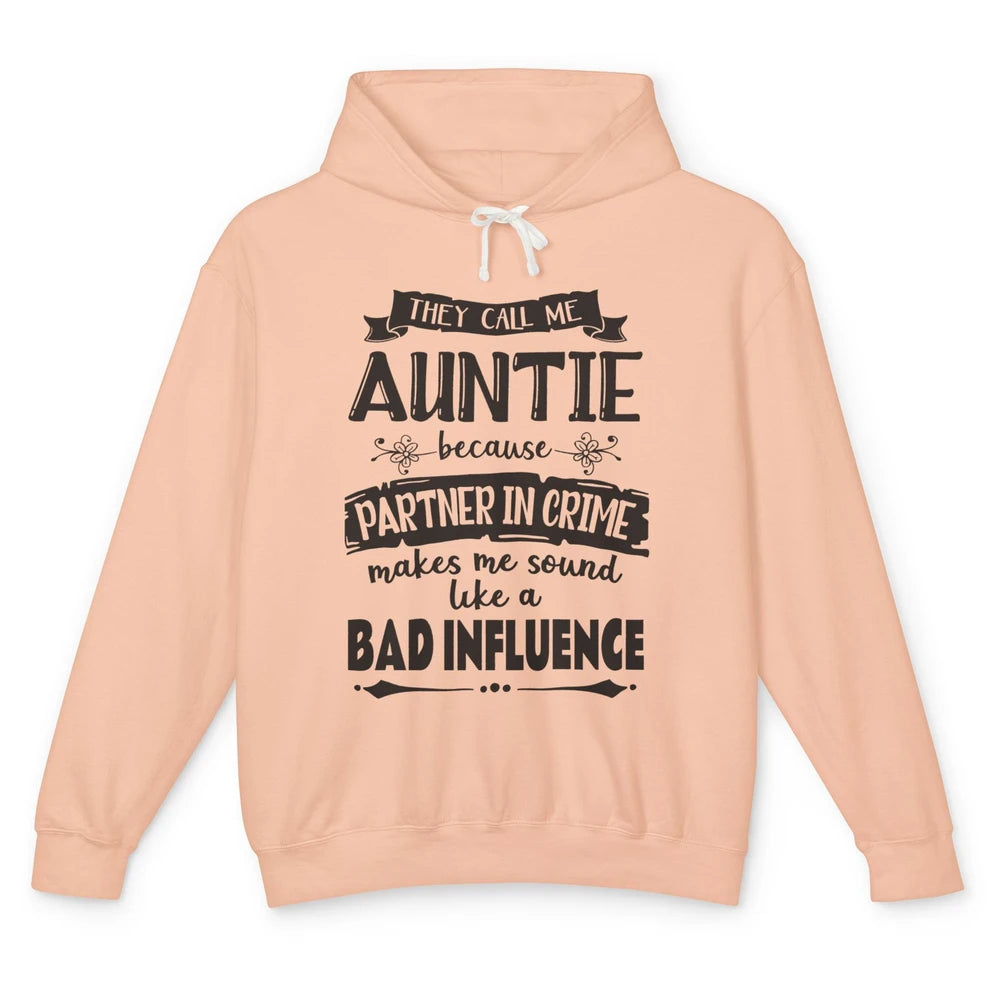 Funny They Call Me Aunt Because Partner In Crime Auntie Gift Unisex Lightweight Hoodie