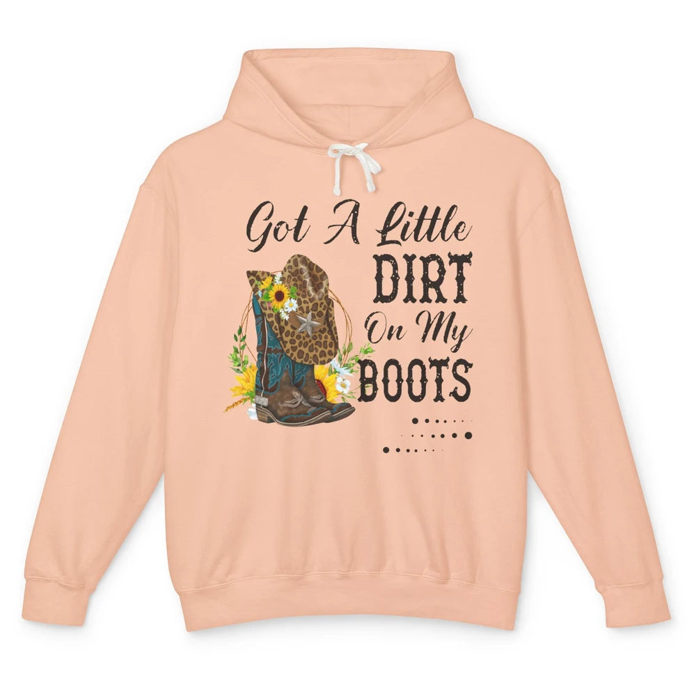 Cowgirl Got A Little Dirt On My Boots Western Country Girl Unisex Lightweight Hoodie