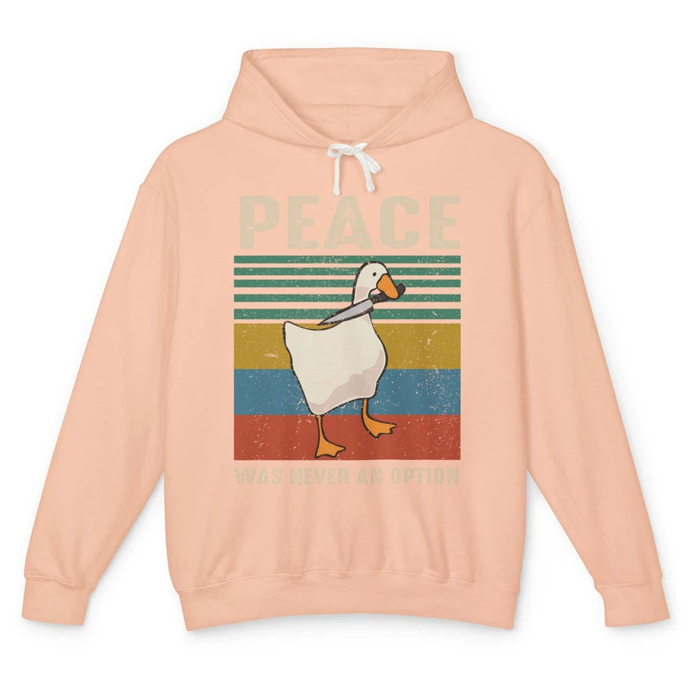 Funny Goose Peace Was Never An Option Sarcastic Goose Unisex Lightweight Hoodie