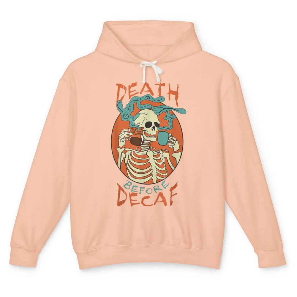 Death Before Decaf Caffeinated Magical Skeleton Coffee Skull Unisex Lightweight Hoodie