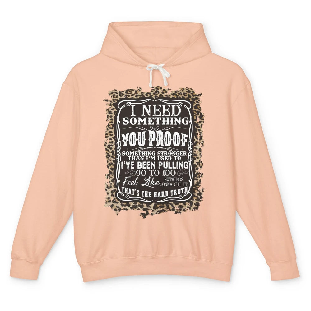 Leopard Cowboy I Need Something You Proof Western Cowgirls Unisex Lightweight Hoodie