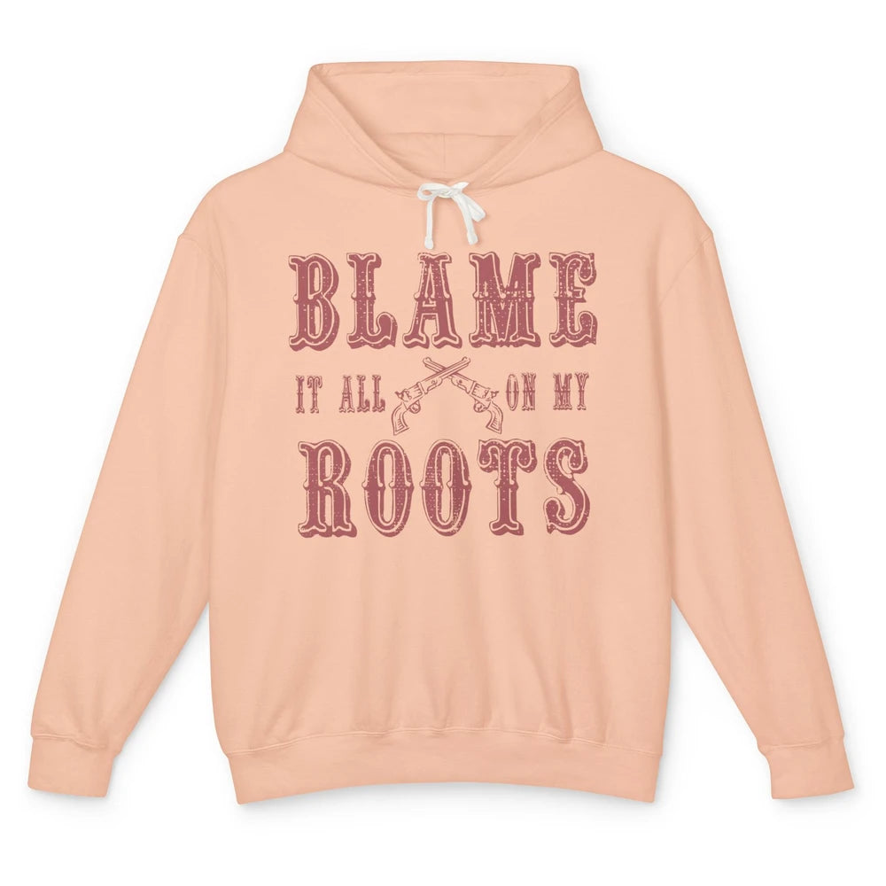 Retro Cowboy Boots Hat Blame It On My Roots Western Cowgirls Unisex Lightweight Hoodie