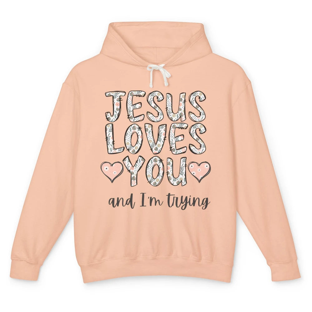 Funny Jesus Love You And Im Trying Heart Retro God Christian Unisex Lightweight Hoodie