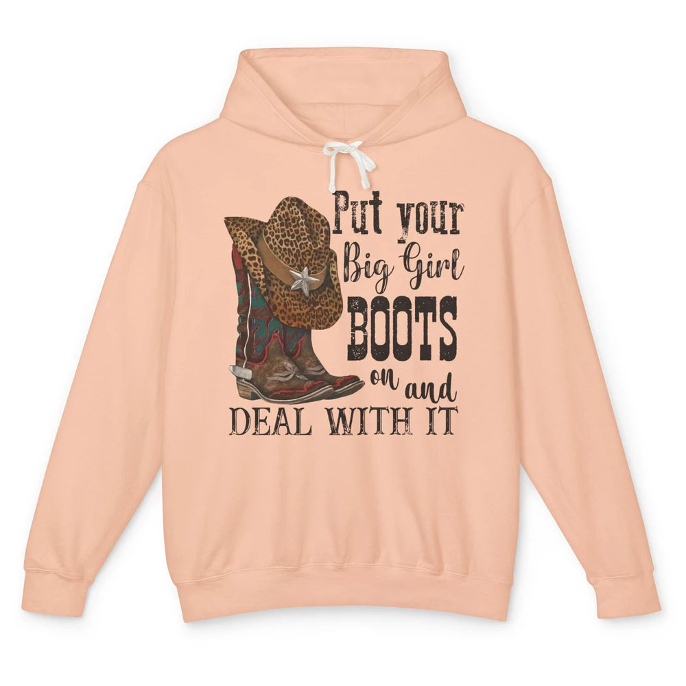 Leopard Cowgirl Boots Hat Put Your Big Girl Boots On Western Unisex Lightweight Hoodie