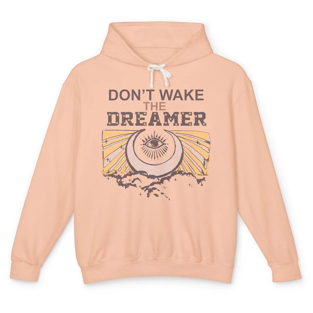 Retro Mystical Moon Don't Wake The Dreamer Hippie Motivation Unisex Lightweight Hoodie