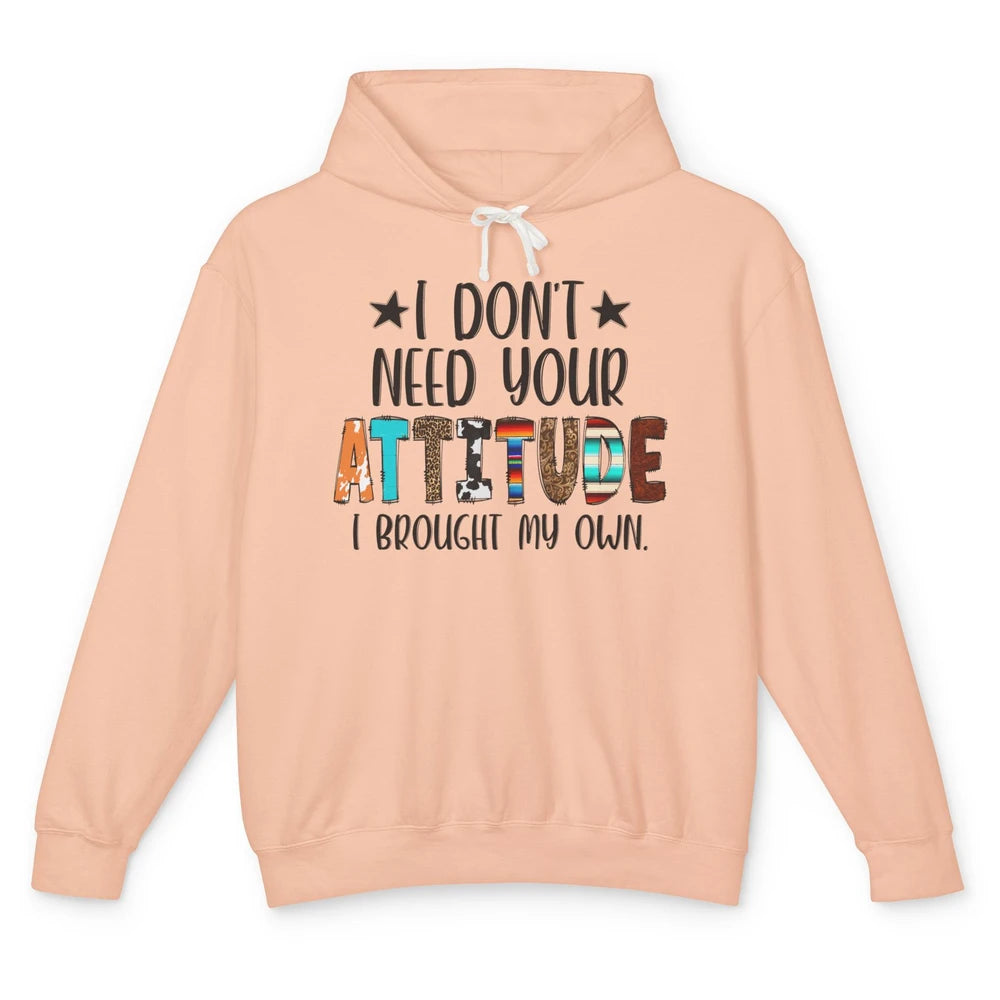 Leopard Turquoise Don't Need Your Attitude I Brought My Own Unisex Lightweight Hoodie