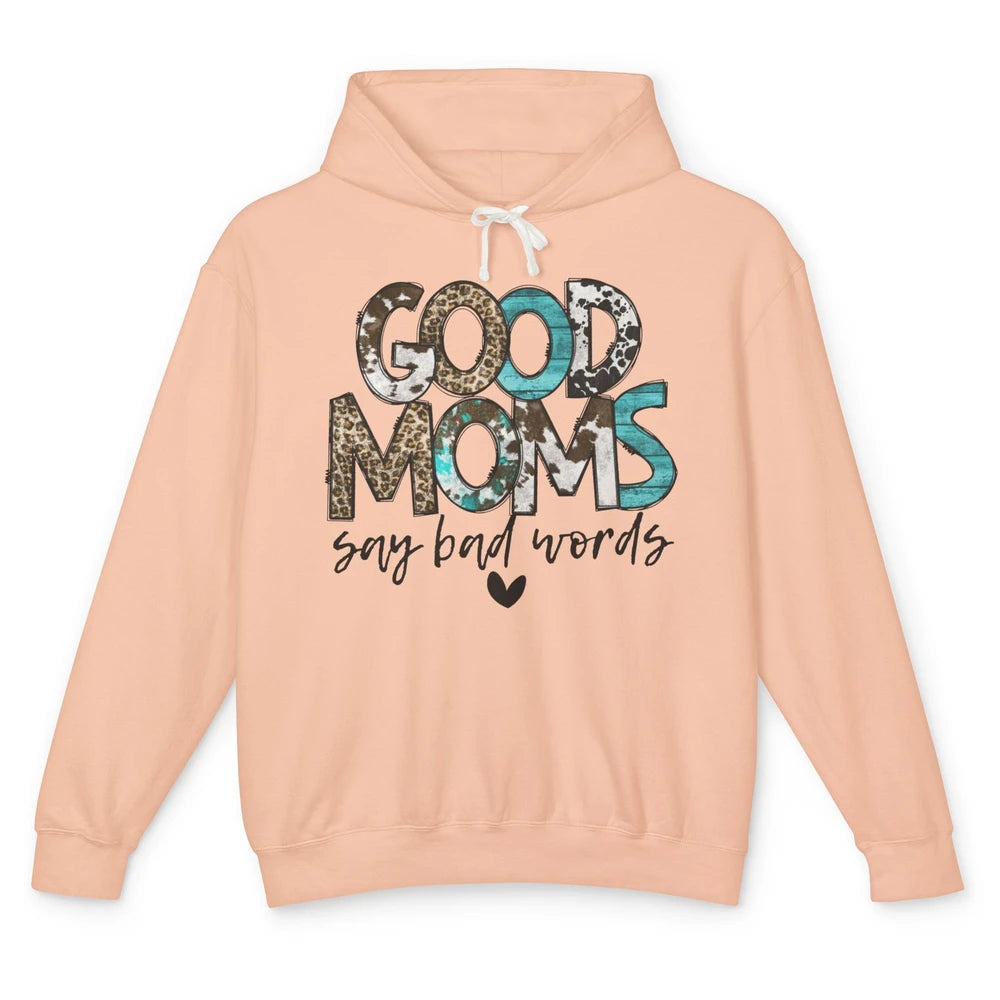 Leopard Good Moms Say Bad Words Turquoise Western Country Unisex Lightweight Hoodie