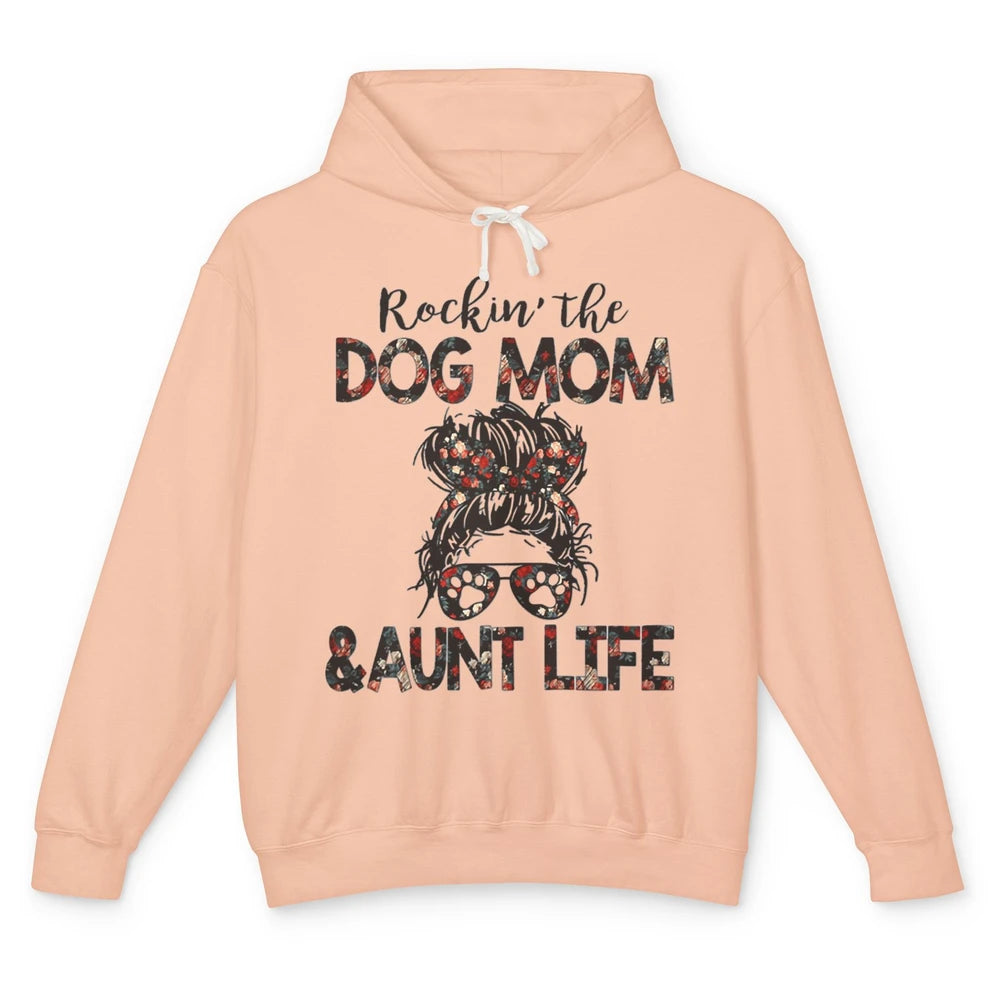 Rockin' Dog Mom And Aunt Life Auntie Messy Bun Puppy Aunty Unisex Lightweight Hoodie