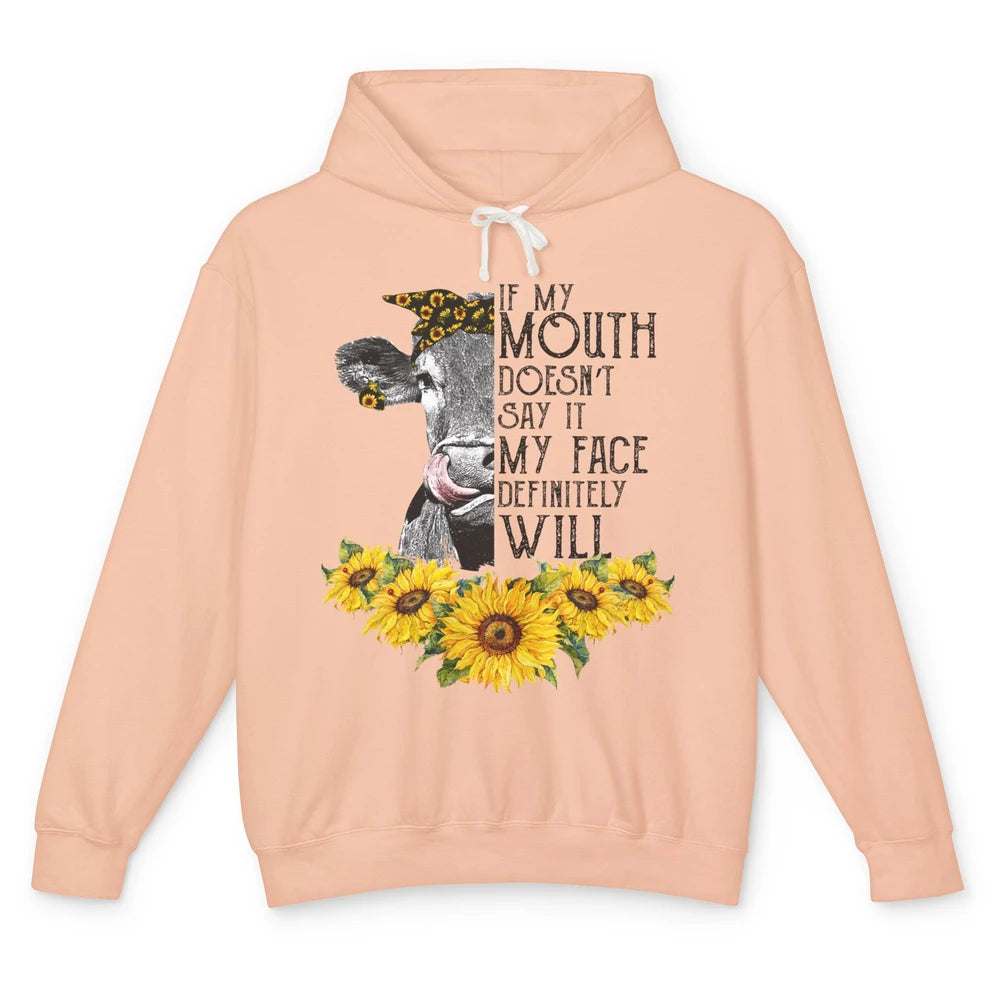 Funny Heifer If My Mouth Doesn't Say It My Face Will Farmers Unisex Lightweight Hoodie