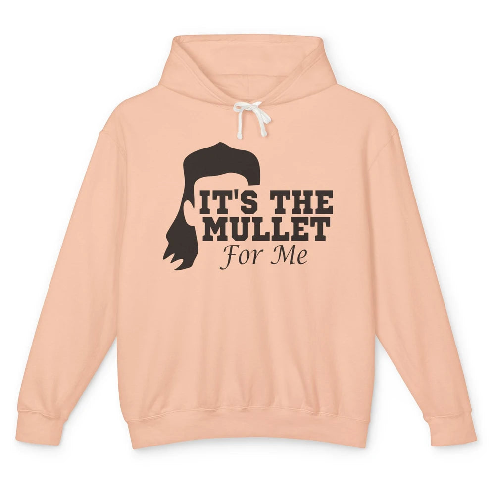 Retro Cowboy It's The Mullet For Me Western Country Music Unisex Lightweight Hoodie