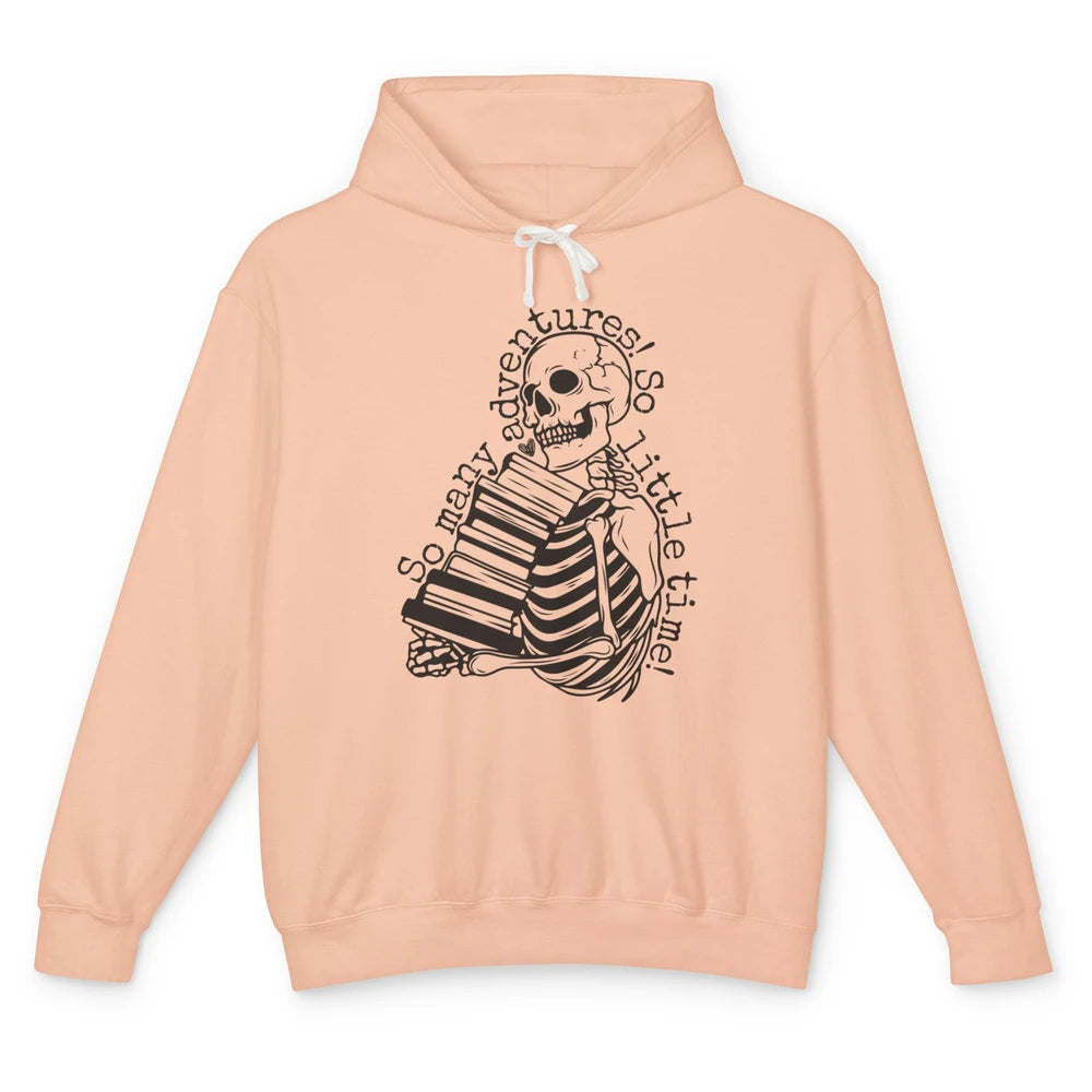 So Many Adventures Skeleton Reading Book Bookish Skull Read Unisex Lightweight Hoodie