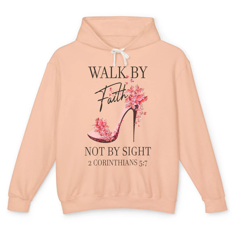 Floral Walk By Faith High Heels Christian Bible Verse God Unisex Lightweight Hoodie